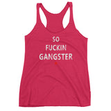 SO FUCKIN GANGSTER Women's Racerback Tank Top