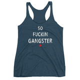 SO FUCKIN GANGSTER Women's Racerback Tank Top