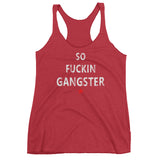 SO FUCKIN GANGSTER Women's Racerback Tank Top