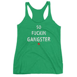SO FUCKIN GANGSTER Women's Racerback Tank Top