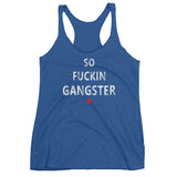 SO FUCKIN GANGSTER Women's Racerback Tank Top