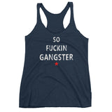 SO FUCKIN GANGSTER Women's Racerback Tank Top
