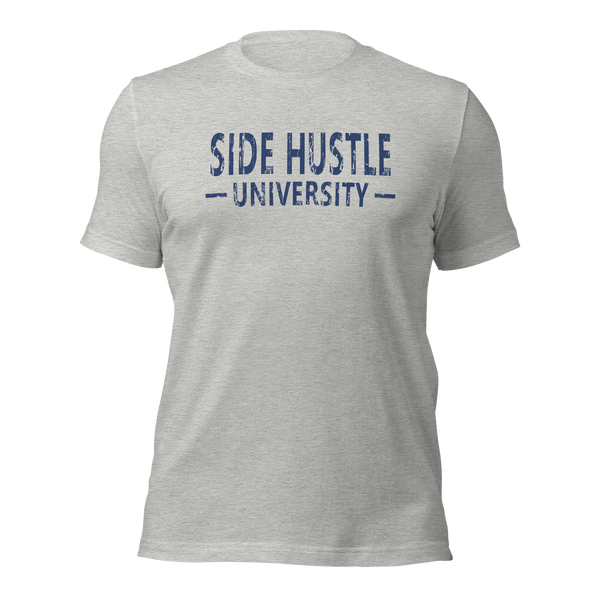 SIDE HUSTLE UNIVERSITY Unisex t-shirt - Grind Work Hustler