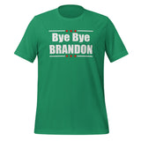 Bye Bye Brandon - Let's Go Brandon Unisex t-shirt