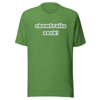 CHEMTRAILS SUCK! Unisex t-shirt