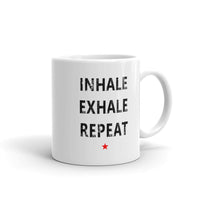 INHALE EXHALE REPEAT Coffee Mug / Cup