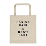 Losing Hair & Don't Care Durable Canvas Tote bag