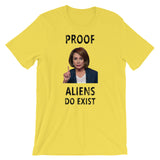 Nancy Pelosi - Proof Aliens Do Exist Funny Short-Sleeve Unisex T-Shirt