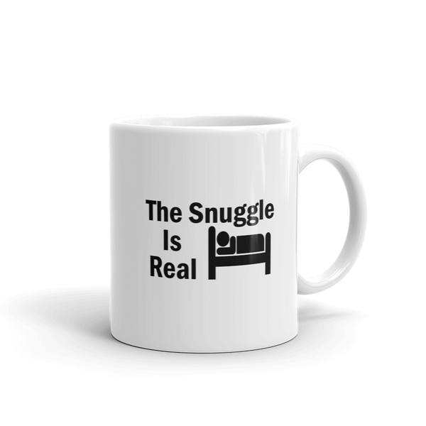 The SNUGGLE Is Real Coffee Mug