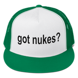 GOT NUKES? Embroidered Snapback Trucker Cap Hat