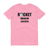 ROCKET MAN Sucks! Unisex T Shirt -