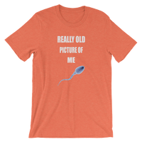 Really Old Picture Of Me - Funny Sperm Men's /Unisex short sleeve t-shirt