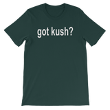 Got KUSH? Men's / Unisex Marijuana short sleeve t-shirt