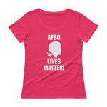 Afro Lives Matter! Ladies' Scoopneck T-Shirt