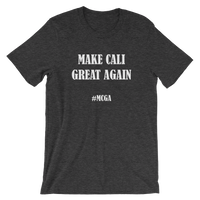 Make Cali Great Again - #MCGA California Short-Sleeve Unisex T-Shirt