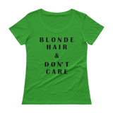 Blonde Hair & Don't Care - Ladies' Scoopneck T-Shirt