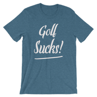 Golf Sucks! - Men's / Unisex short sleeve t-shirt