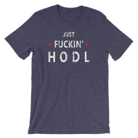 Just Fuckin' HODL Crypto Cryptocurrency Short-Sleeve Unisex T-Shirt