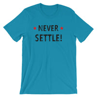 NEVER SETTLE Men's Unisex Short-Sleeve Unisex T-Shirt