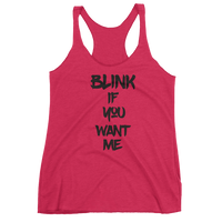 BLINK If You Want Me - Women's tank top