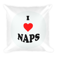I Love Naps - Square Pillow