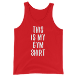 This is My GYM Shirt - Men's / Unisex  Tank Top