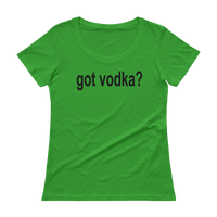 Got Vodka?  - Ladies' Scoopneck T-Shirt