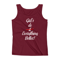 Girl's Do Everything Better! - Ladies' Tank