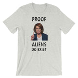 Nancy Pelosi - Proof Aliens Do Exist Funny Short-Sleeve Unisex T-Shirt