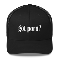 Got Porn? Trucker Cap