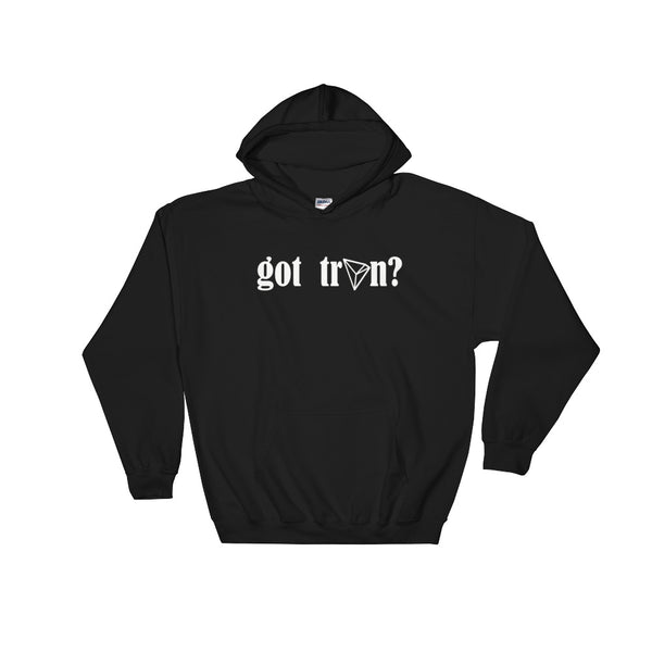 Got TRON? TRX Cryptocurrency Hooded Sweatshirt