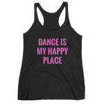DANCE is My Happy Place - Women's tank top