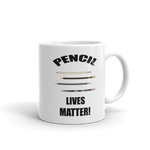 PENCIL Lives Matter! Coffee Mug