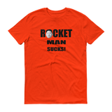 ROCKET MAN Sucks! Unisex T Shirt -