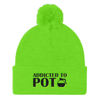 Addicted To POT -- Funny Coffee Pot Pom Pom Knit Cap