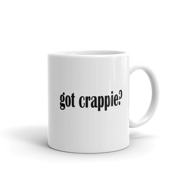 GOT CRAPPIE? Fishing Coffee Mug