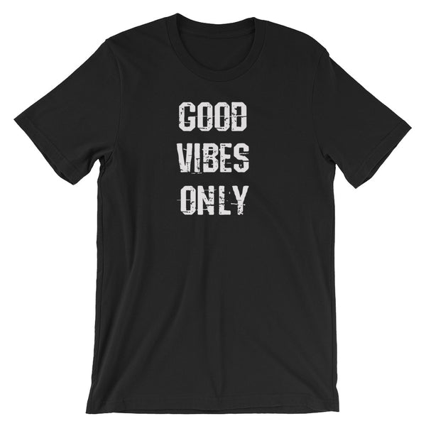 GOOD VIBES ONLY! Short-Sleeve Men's / Unisex T-Shirt