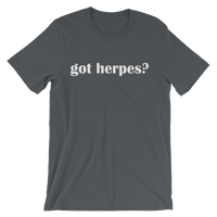 Got Herpes? Funny STD Men's / Unisex short sleeve t-shirt