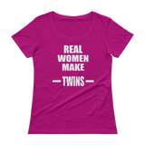 Real Women Make Twins - Ladies' Scoopneck T-Shirt