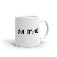 Got Tron? TRX Cryptocurrency Coffee Mug