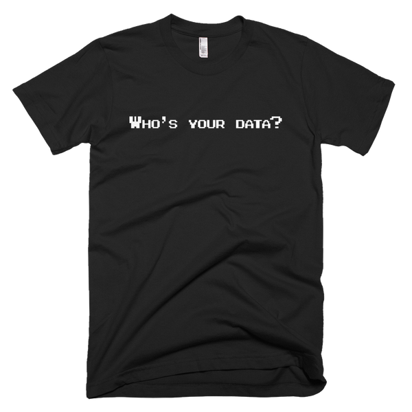Who's Your Data? Men's Short-Sleeve T-Shirt