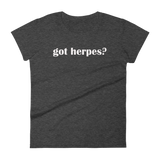 Got Herpes? Funny STD Women's short sleeve t-shirt