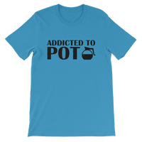 Addicted To POT - Funny Coffee Pot Men's / Unisex short sleeve t-shirt