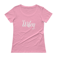 Best Wifey Ever! - Ladies' Scoopneck T-Shirt