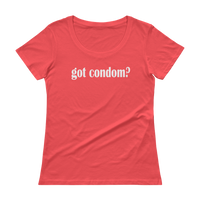 Got Condom? Ladies' Scoopneck T-Shirt