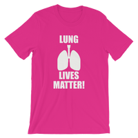 Lung Lives Matter! Men's / Unisex short sleeve t-shirt