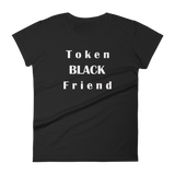 Token Black Friend - Funny Women's short sleeve t-shirt