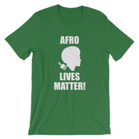 AFRO Lives Matter! T Shirt- Men's / Unisex short sleeve t-shirt