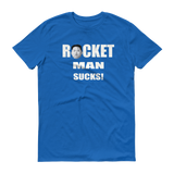 ROCKET MAN SUCKS! T Shirt - Short sleeve t-shirt
