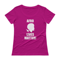 Afro Lives Matter! Ladies' Scoopneck T-Shirt
